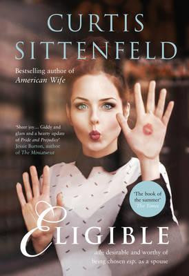 Curtis Sittenfeld / Eligible (Hardback)