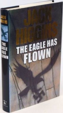 Jack Higgins / The Eagle Has Flown (Hardback)