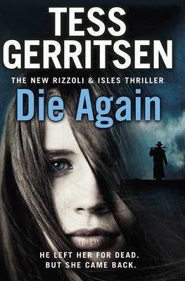 Tess Gerritsen / Die Again (Hardback) ( Rizzoli & Isles - Book 11)