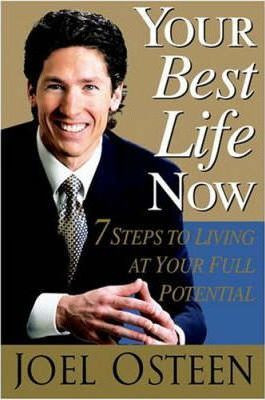Joel Osteen / Your Best Life Now : 7 Steps to Living at Your Full Potential (Hardback)