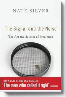 Nate Silver / The Signal and the Noise : The Art and Science of Prediction (Hardback)