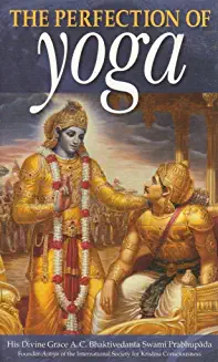 Swami Bhaktivedanta Prabhupada / The Perfection of Yoga