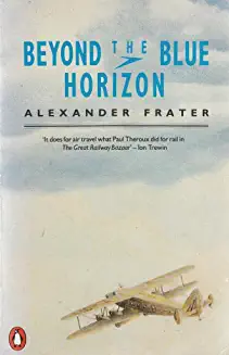 Alexander Frater / Beyond the Blue Horizon