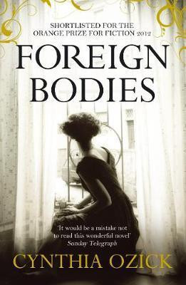 Cynthia Ozick / Foreign Bodies