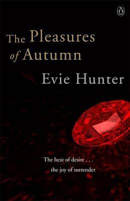 Evie Hunter / The Pleasures of Autumn : Erotic Romance