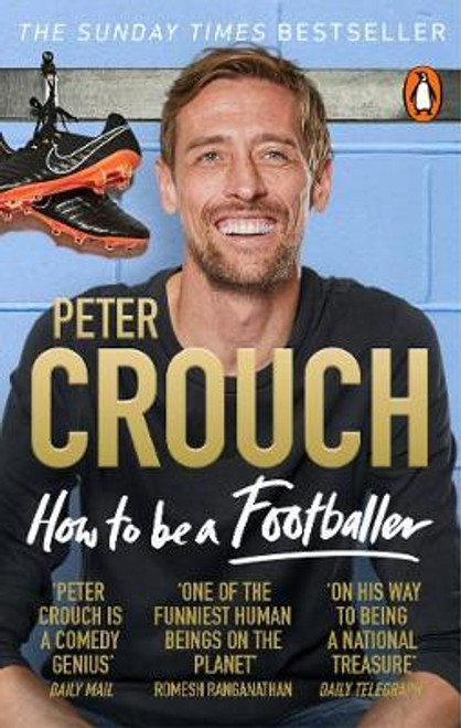 Peter Crouch / How to Be a Footballer