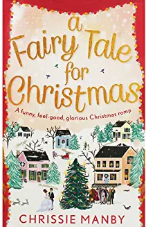 Chrissie Manby / A Fairytale For Christmas