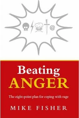 Mike Fisher / Beating Anger : The eight-point plan for coping with rage