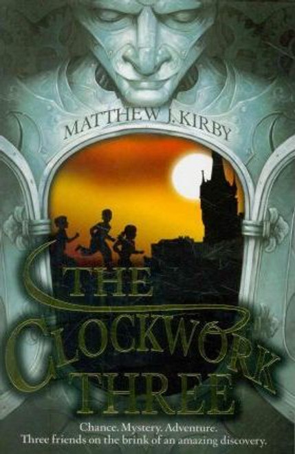 Matthew J. Kirby / The Clockwork Three
