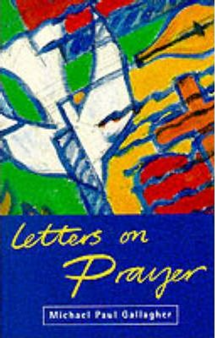 Michael Paul Gallagher / Letters on Prayer