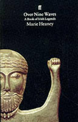 Marie Heaney / Over Nine Waves