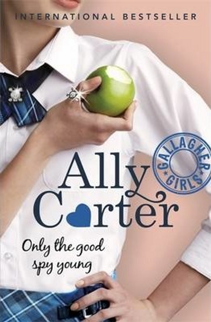 Ally Carter / Gallagher Girls: Only The Good Spy Young : Book 4