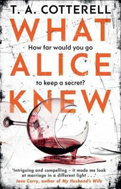 TA Cotterell / What Alice Knew