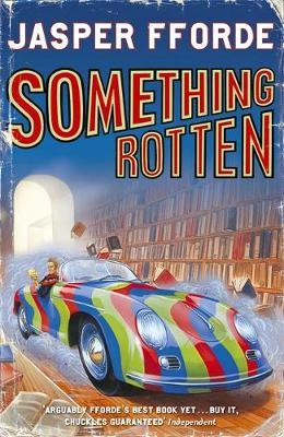 Jasper Fforde / Something Rotten : Thursday Next Book 4