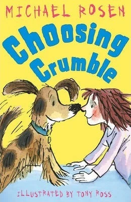 Michael Rosen / Choosing Crumble