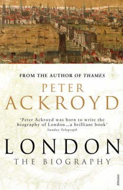 Peter Ackroyd / London : The Biography (Large Paperback)