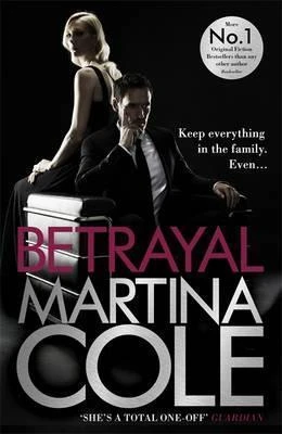 Martina Cole / Betrayal : A gripping suspense thriller testing family loyalty (Hardback)