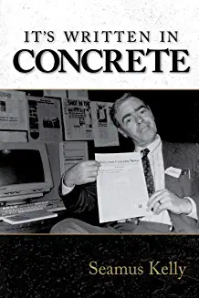Seamus Kelly / It's Written in Concrete (Large Paperback)