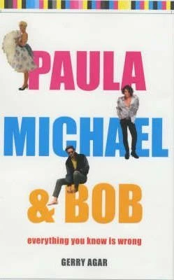 Gerry Agar / Paula, Michael and Bob (Hardback)