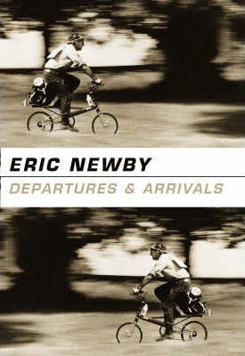 Eric Newby / Departures and Arrivals (Hardback)