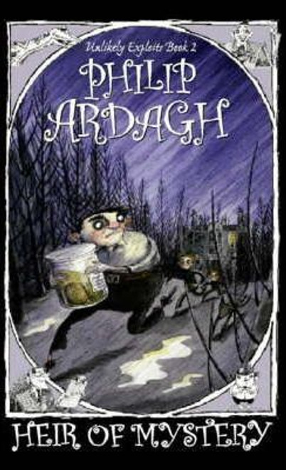 Philip Ardagh / Heir of Mystery (Hardback) Philip Ardagh / Heir of Mystery (Hardback)