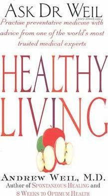 Andrew T. Weil / Healthy Living