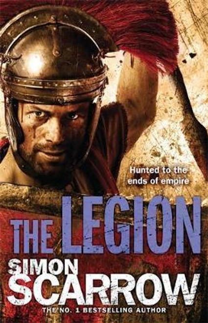 Simon Scarrow / The Legion (Eagles of the Empire 10)