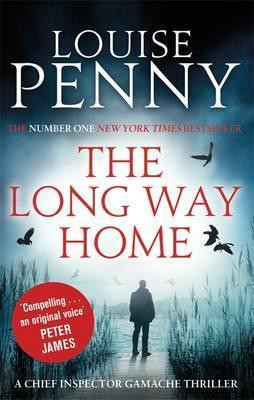 Louise Penny / The Long Way Home ( Chief Inspector Gamache - Book 10 )