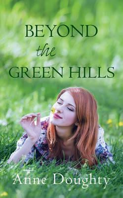 Anne Doughty / Beyond the Green Hills
