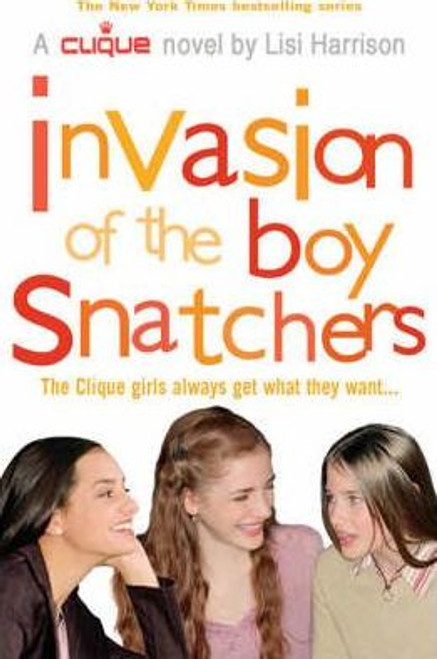 Lisi Harrison / Invasion of the Boy Snatchers