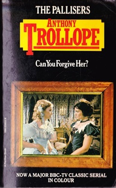 Anthony Trollope / Can You Forgive Her?