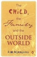 D. W. Winnicott / The Child, the Family, and the Outside World