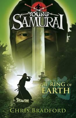 Chris Bradford / The Ring of Earth (Young Samurai, Book 4)