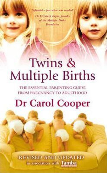 Carol Cooper / Twins & Multiple Births : The Essential Parenting Guide From Pregnancy to Adulthood (Large Paperback)