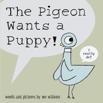 Mo Willems / The Pigeon Wants a Puppy! (Children's Picture Book)