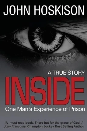 John Hoskison / Inside - One Man's Experience of Prison (Large Paperback)