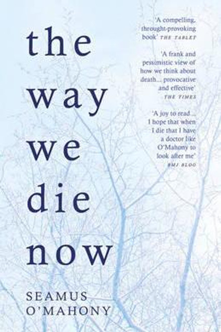 Seamus O'Mahony / The Way We Die Now