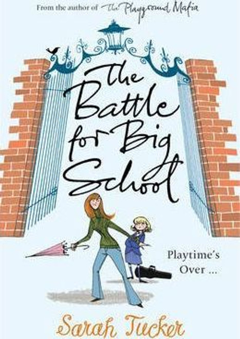 Sarah Tucker / The Battle for Big School