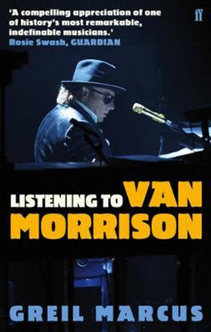 Greil Marcus / Listening to Van Morrison