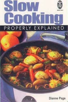 Dianne Page / Slow Cooking Properly Explained