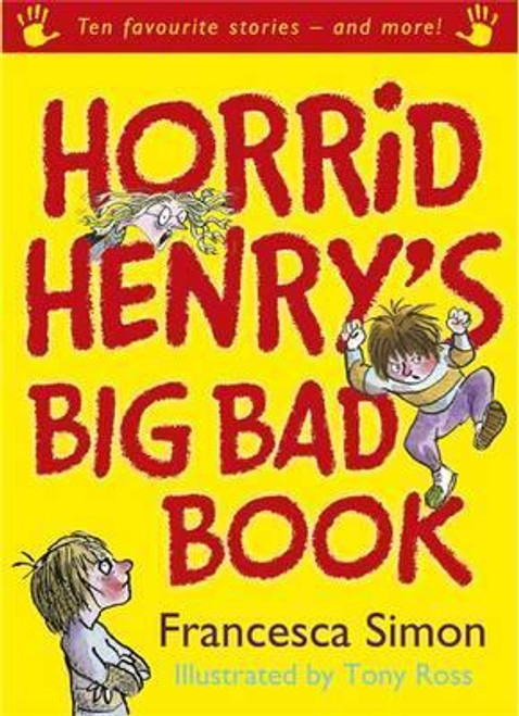 Francesca Simon / Horrid Henry's Big Bad Book : Ten Favourite Stories - and more! (Large Paperback)