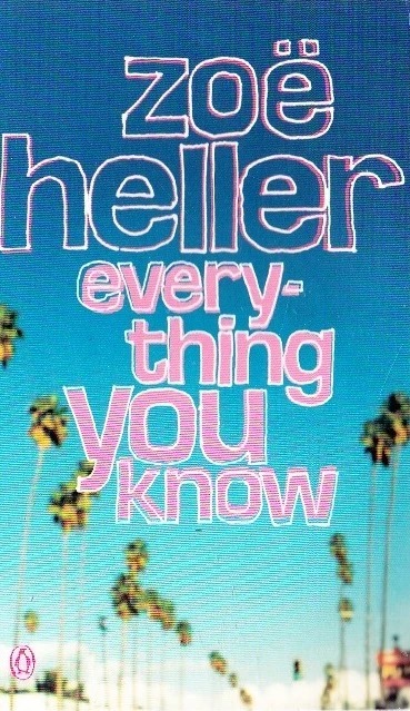 Zoe Heller / Everything You Know