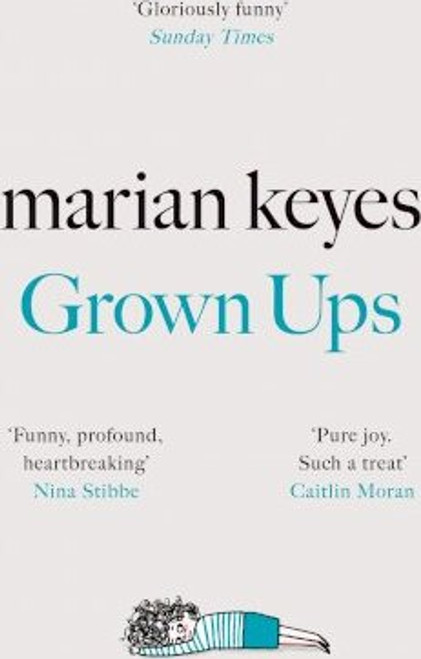 Marian Keyes / Grown Ups : The Sunday Times No 1 Bestseller (Hardback)