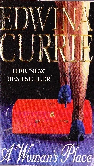 Edwina Currie / A Woman's Place