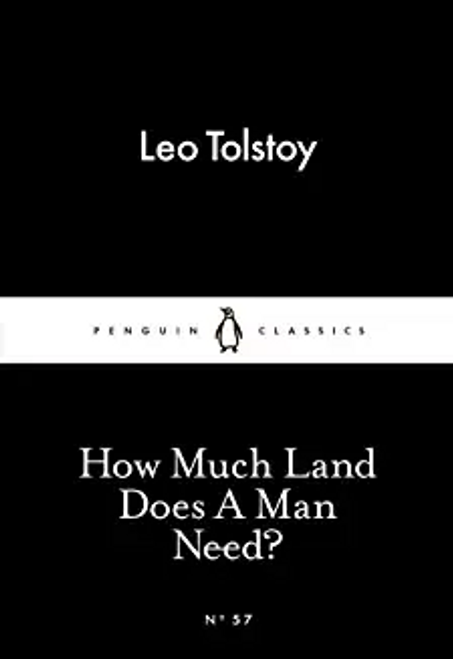 Tolstoy, Leo / How Much Land Does A Man Need?
