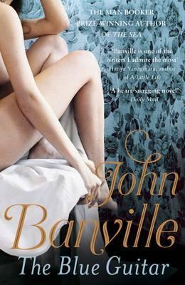 John Banville / The Blue Guitar