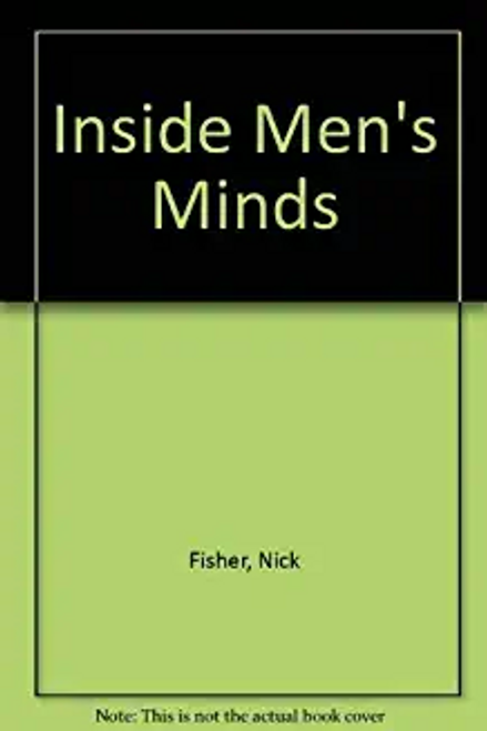 Nick Fisher / Inside Men's Minds