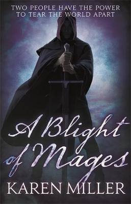 Karen Miller / A Blight of Mages ( Kingmaker Series - Book 3 )