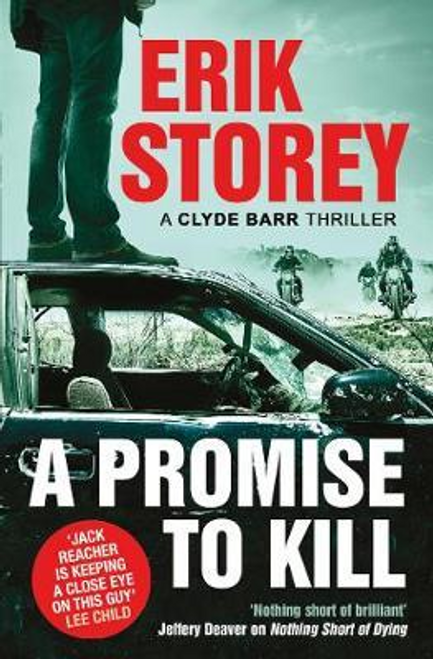 Erik Storey / A Promise to Kill : A Clyde Barr Thriller