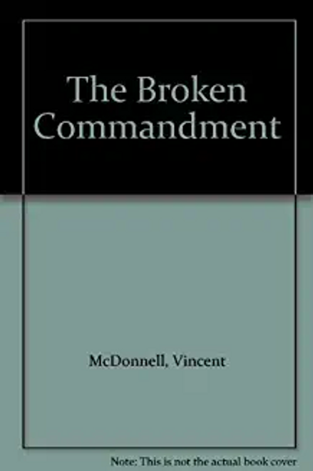 Vincent McDonnell / The Broken Commandment